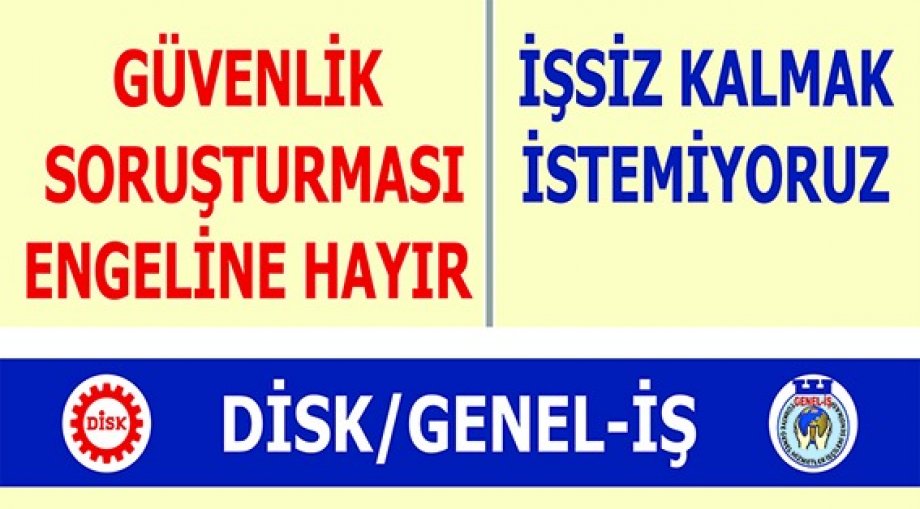 “Güvenlik Soruşturması Engeline Hayır-İşsiz Kalmak İstemiyoruz” Konulu Basın Açıklaması Duyurusu