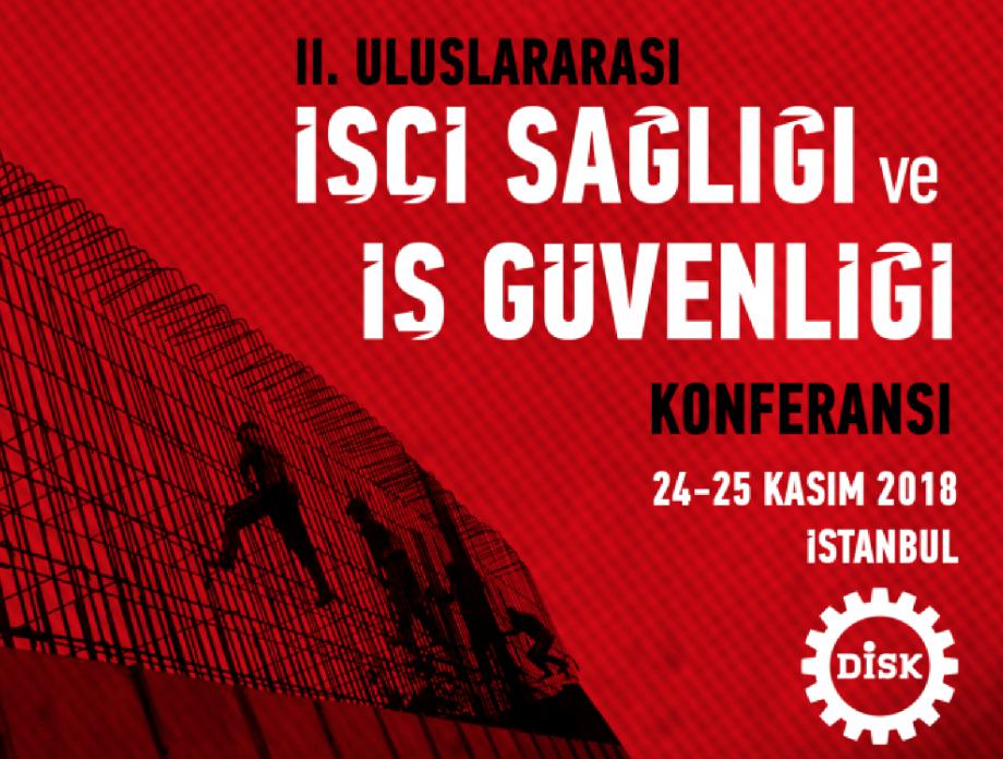  DİSK 2. Uluslararası İşçi Sağlığı Ve İş Güvenliği Konferansı