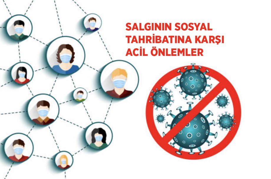 Salgının Sosyal Tahribatına Karşı Acil Önlemler