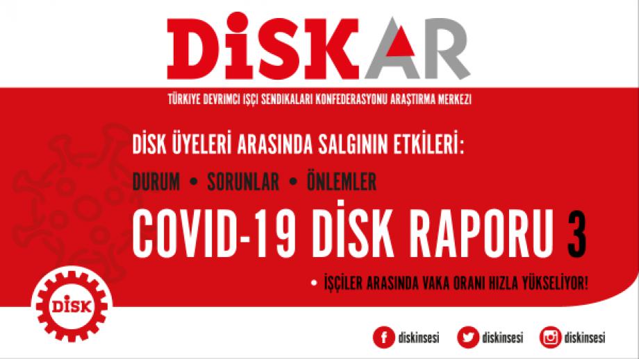 COVID-19 DİSK Raporu’nun Üçüncüsü Yayımlandı