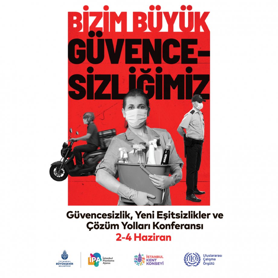 Güvencesizlik, Yeni Eşitsizlikler ve Çözüm Yolları Konferansı