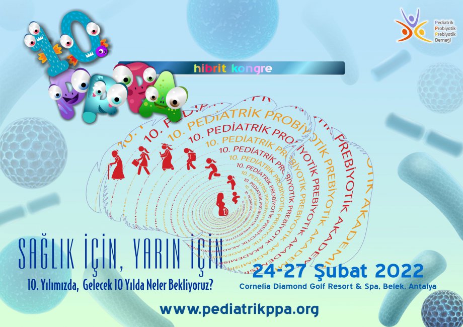 10. Pediatrik Probiyotik Prebiyotik Akademisi 24-27 Şubat 2022’de Antalya’da