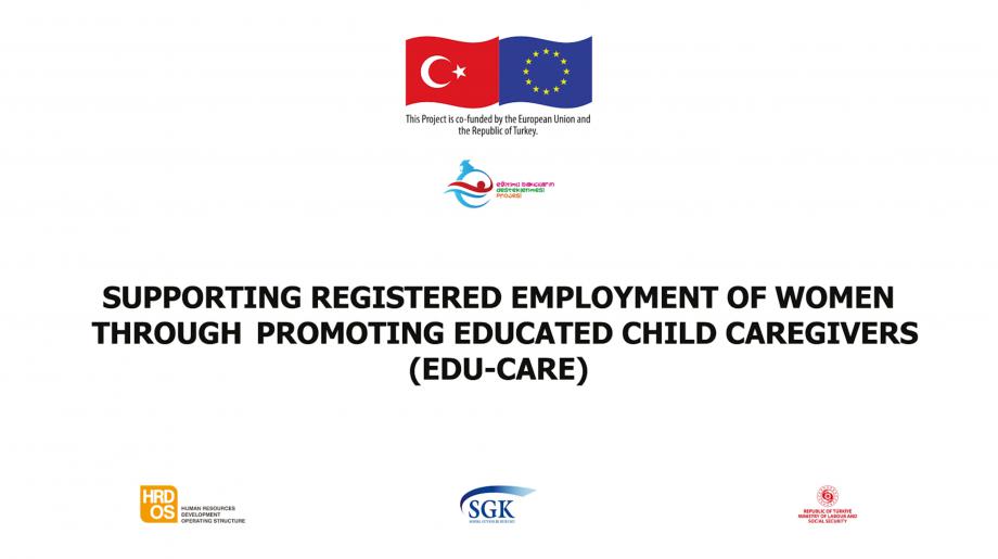 Eğitimli Çocuk Bakıcılarının Teşviki Yoluyla Kayıtlı Kadın İstihdamının Desteklenmesi (EDU-CARE)