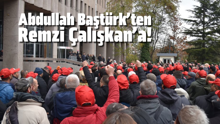 Abdullah Baştürk’ten Remzi Çalışkan’a: Bugünümüzü Geçmişimize Bakarak Anlamak 